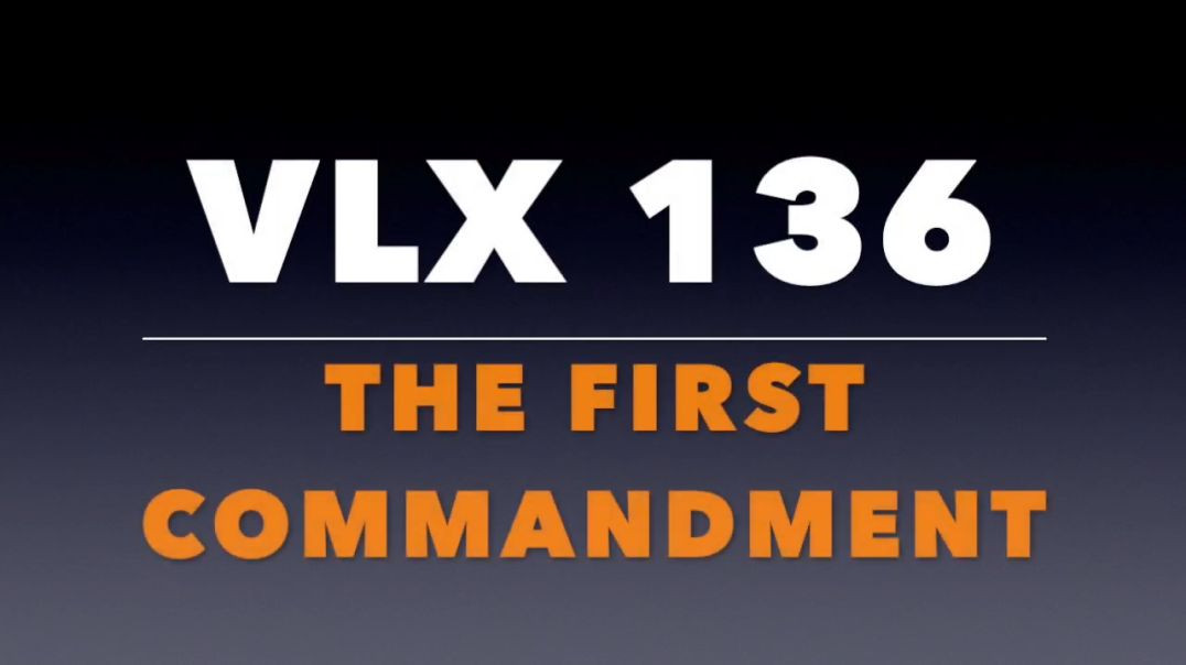 ⁣VLX 136: Mt 22:34-40. "The First Commandment."