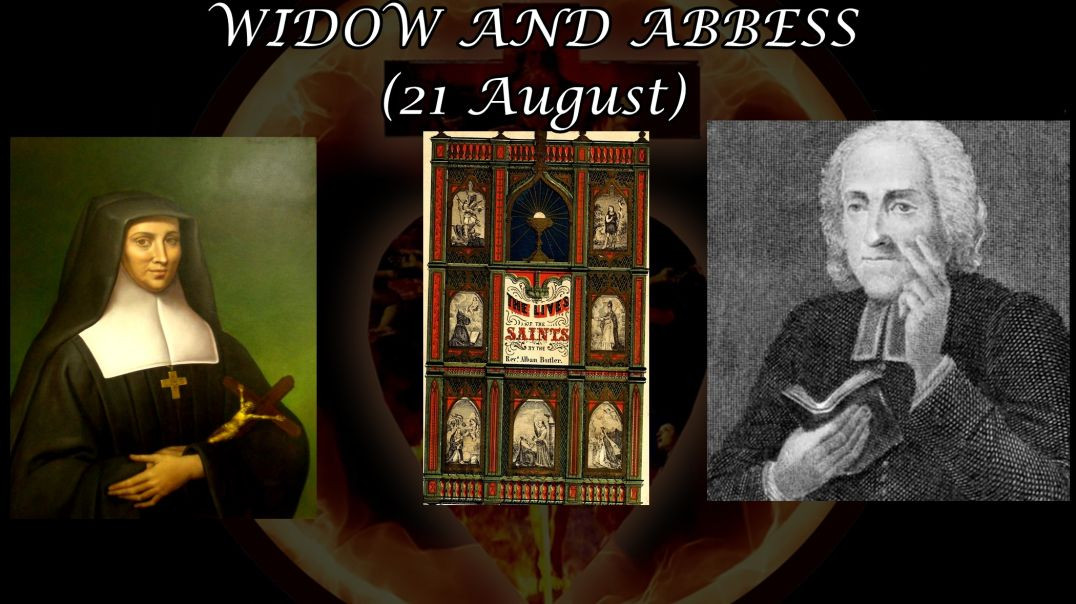 St. Jane Frances de Chantal, Widow & Abbess (21 August): Butler's Lives of the Saints