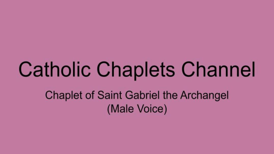 ⁣Chaplet of Saint Gabriel the Archangel (Male Voice)