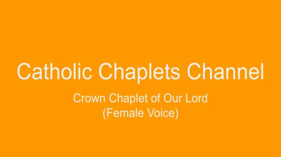 ⁣Crown Chaplet of Our Lord (Female Voice)