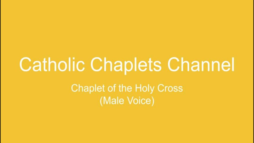 ⁣Chaplet of the Holy Cross (Male Voice)