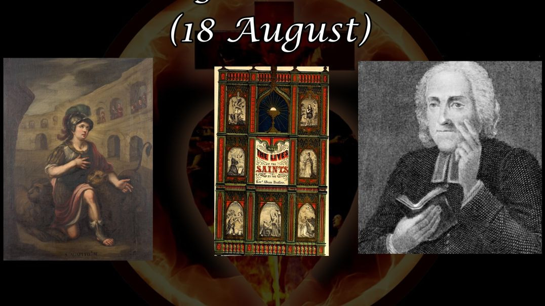 St. Agapetus, Martyr (18 August): Butler's Lives of the Saints