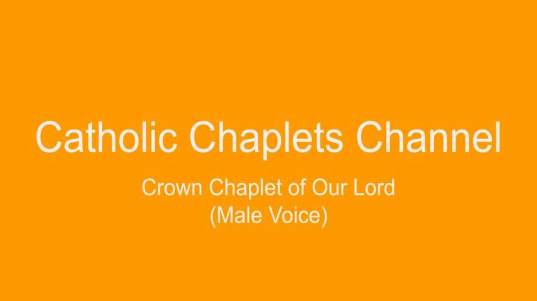 ⁣Crown Chaplet of Our Lord (Male Voice)