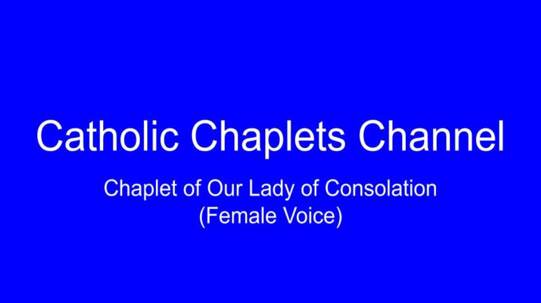 Chaplet of Our Lady of Consolations (Female Voice)