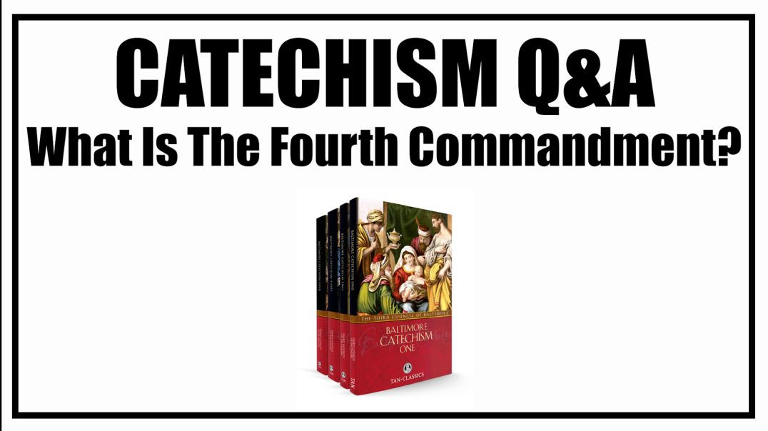 ⁣What Is The Forth Commandment? Lesson 33: Baltimore Catechism Q&A