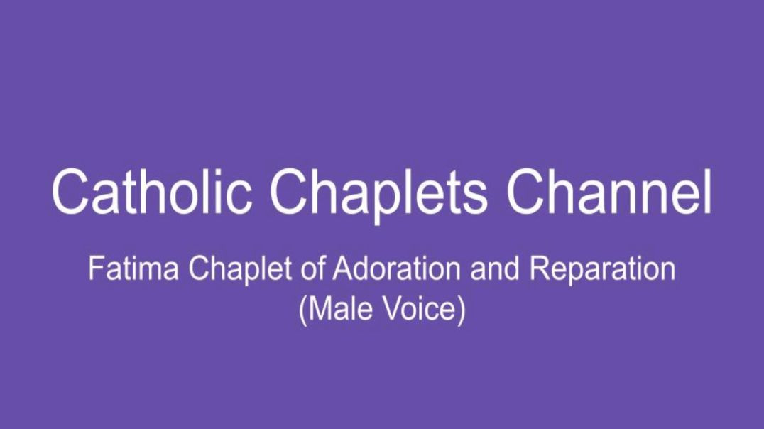 ⁣Fatima Chaplet of Adoration and Reparation (Male Voice)