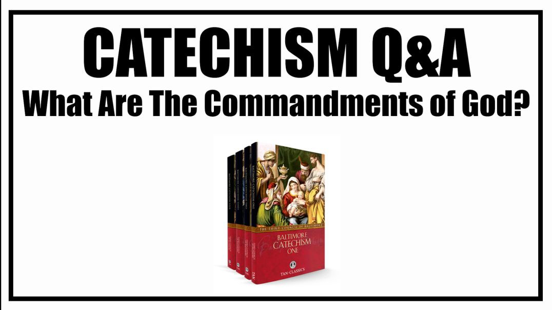 ⁣What Are The Commandments of God? Lesson 29: Baltimore Catechism Q&A