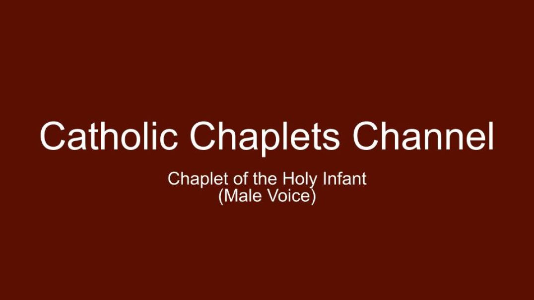 ⁣Chaplet of the Holy Infant (Male Voice)