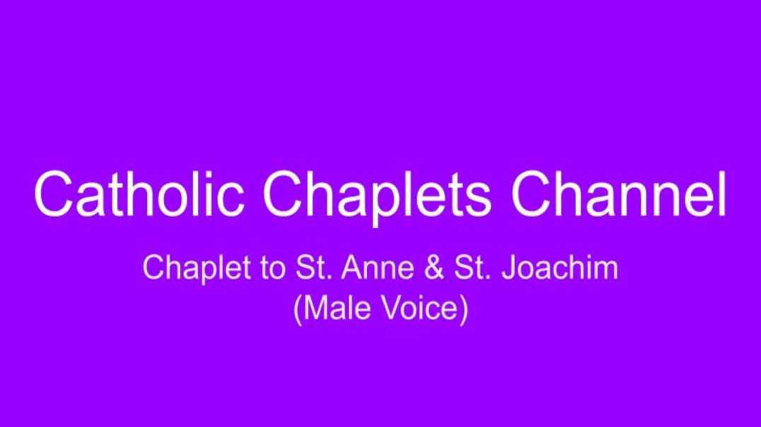 ⁣Chaplet to St. Anne and St. Joachim (Male Voice)