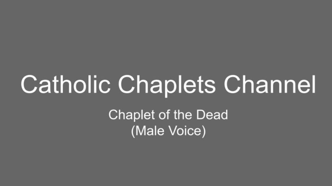 Chaplet of the Dead (Male Voice)