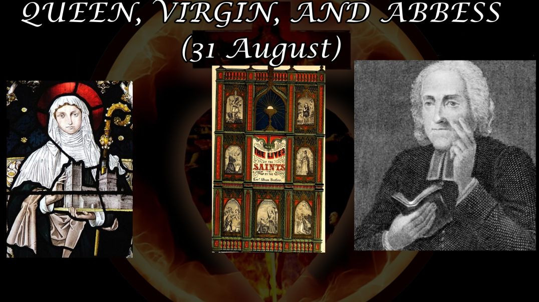 ⁣St. Cuthburge, Queen, Virgen & Abbess (31 August): Butler's Lives of the Saints