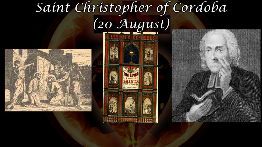 ⁣Saint Leovigild of Cordoba & Saint Christopher of Cordoba (20 August): Butler's Lives of the Saints