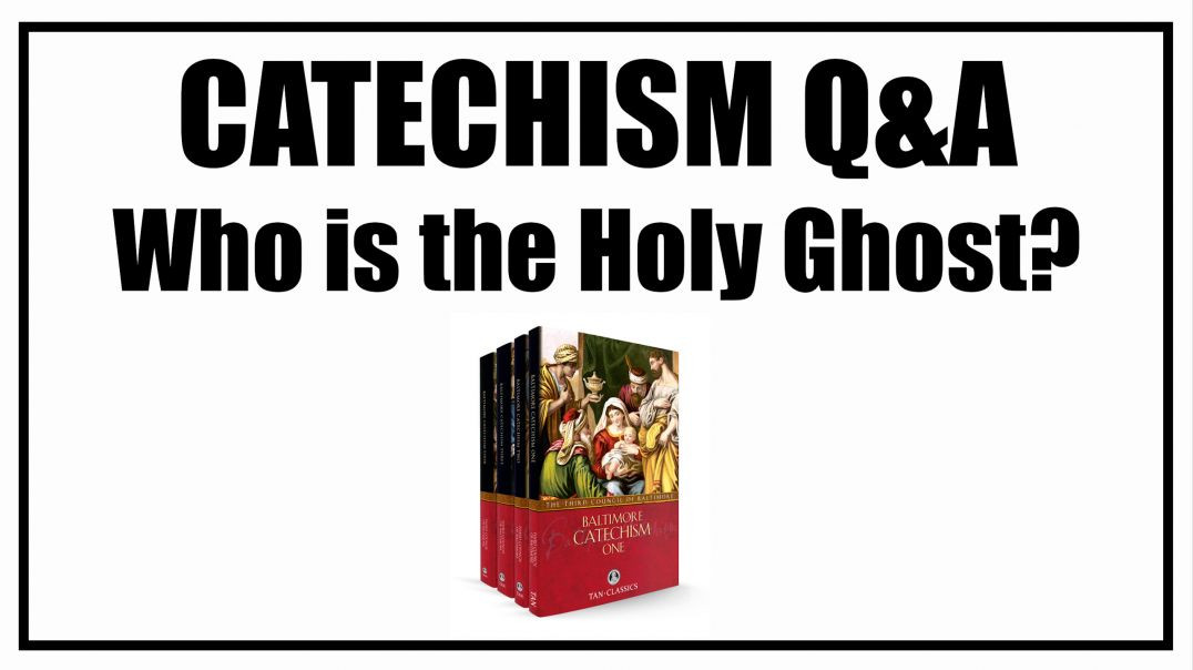 ⁣Who Is The Holy Ghost? Lesson 9: Baltimore Catechism Q&A
