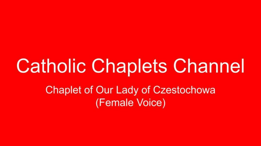 Chaplet of Our Lady of Czestochowa (Female Voice)