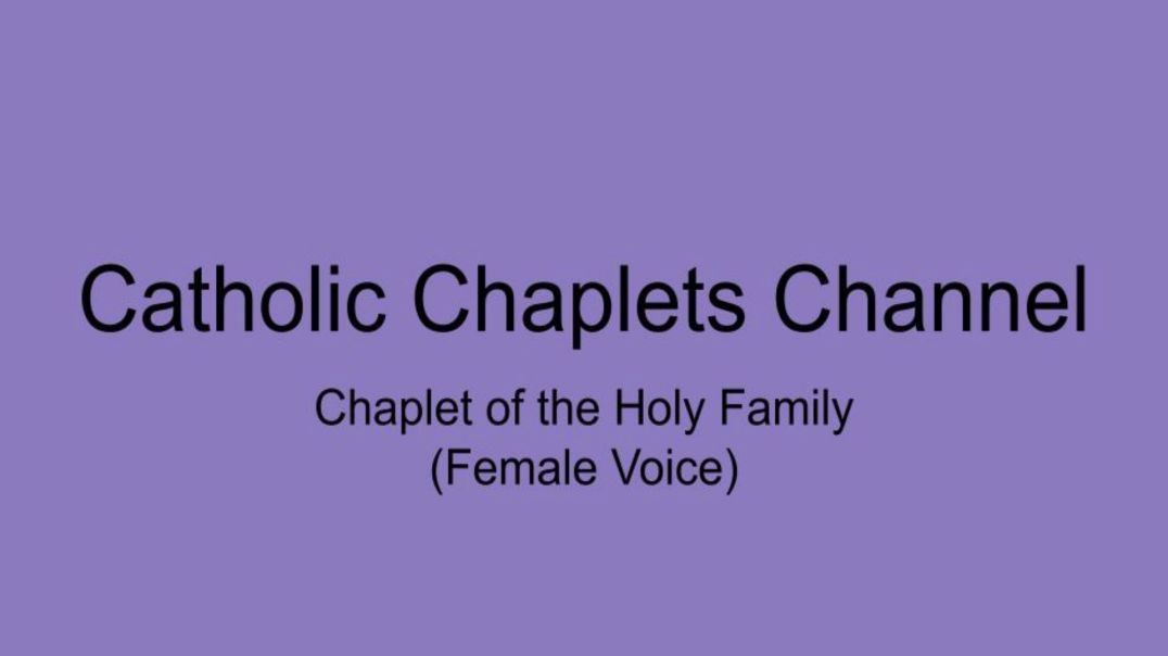 ⁣Chaplet of the Holy Family (Female Voice)