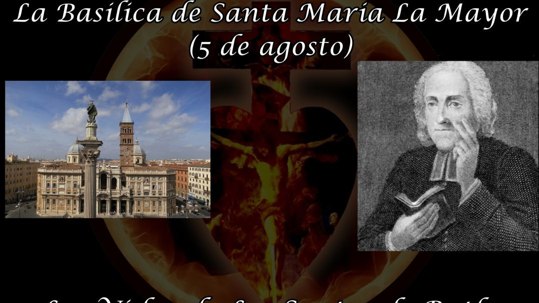 ⁣La Dedicacion de La Basilica de Santa Maria La Mayor (5 de agosto) ~ Las Vidas de Los Santos de Butler