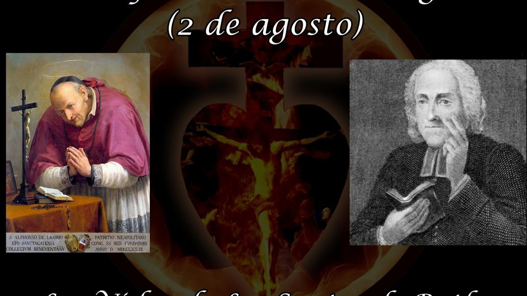 San Alfonso Maria de Ligorio (2 de agosto) ~ Las Vidas de Los Santos de Butler