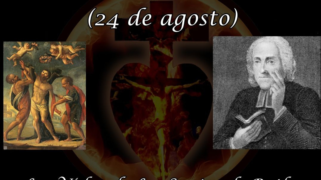 San Bartolome (24 de agosto) ~ Las Vidas de Los Santos de Butler
