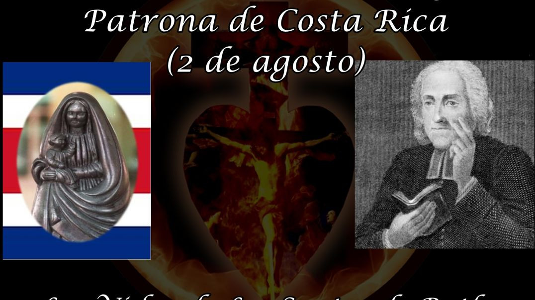 ⁣Nuestra Señora de los Ángeles, Patrona de Costa Rica (2 de agosto) ~ Las Vidas de Los Santos de Butler