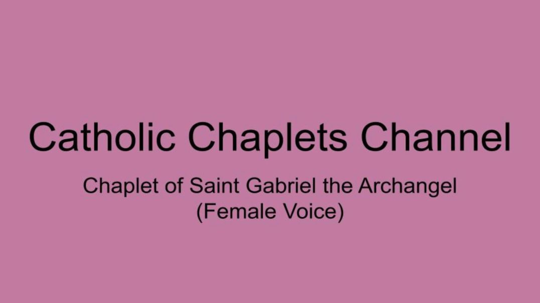 ⁣Chaplet of Saint Gabriel the Archangel (Female Voice)