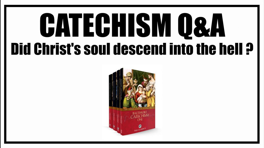 ⁣Did Christ's Soul Descend Into Hell? Lesson 8: Baltimore Catechism Q&A