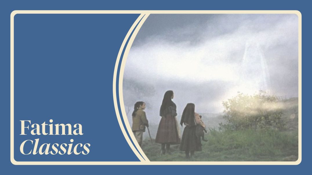 Do YOU know what Our Lady of Fatima shares on June 13th? | Fatima Classics