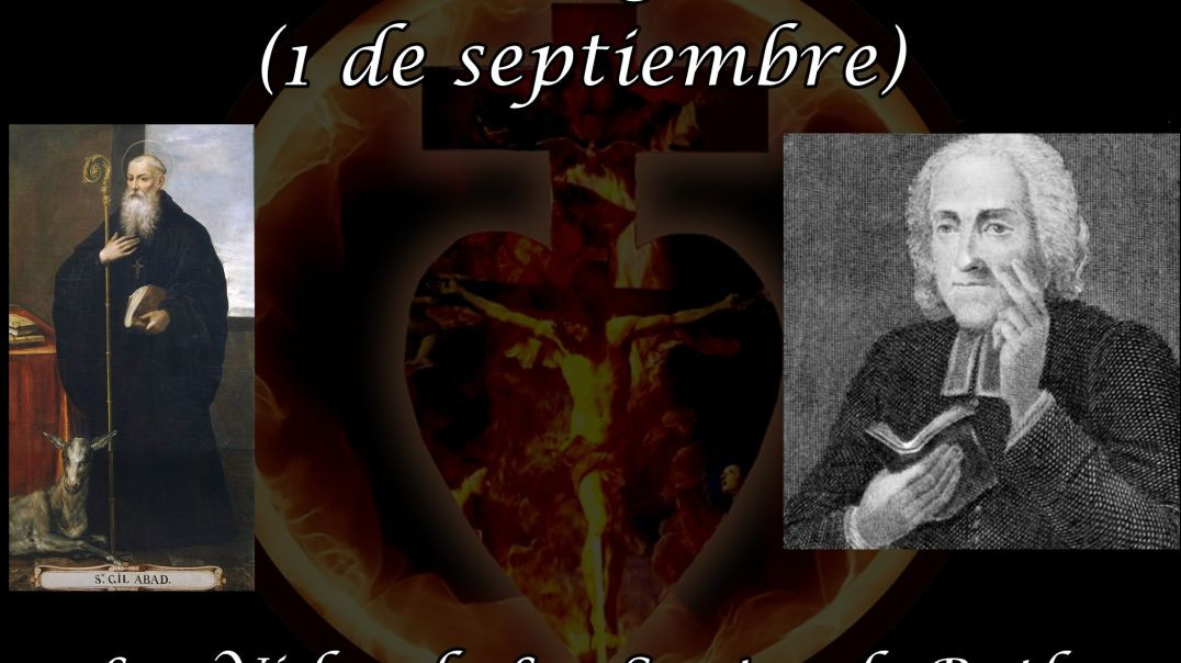 San Gil (1 de septiembre) ~ Las Vidas de Los Santos de Butler