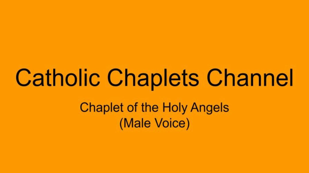 ⁣Chaplet of the Holy Angels (Male Voice)