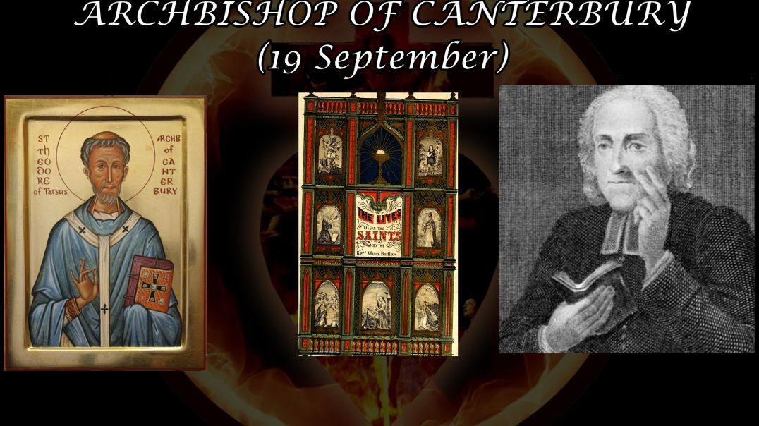 St. Theodore, Archbishop of Canterbury (19 September): Butler's Lives of the Saints
