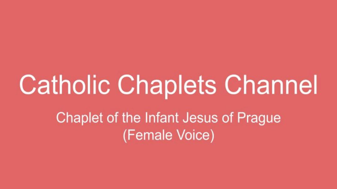 ⁣Chaplet of the Infant Jesus of Prague (Female Voice)