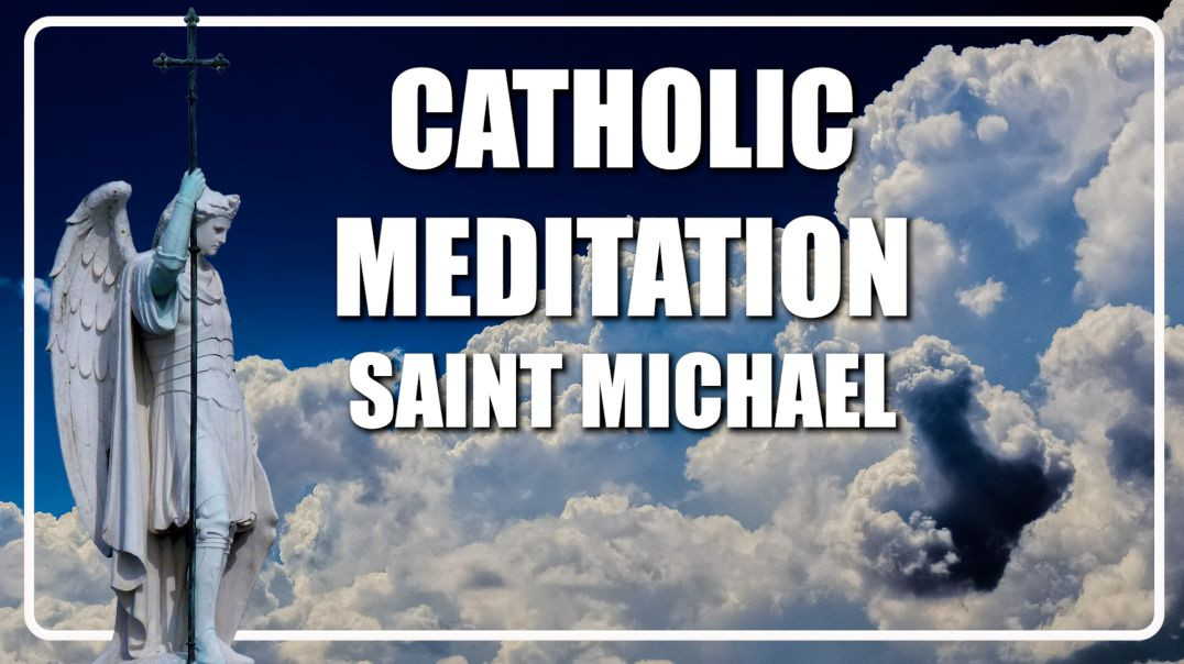 ⁣Guided Catholic Meditation On Saint Michael The Archangel