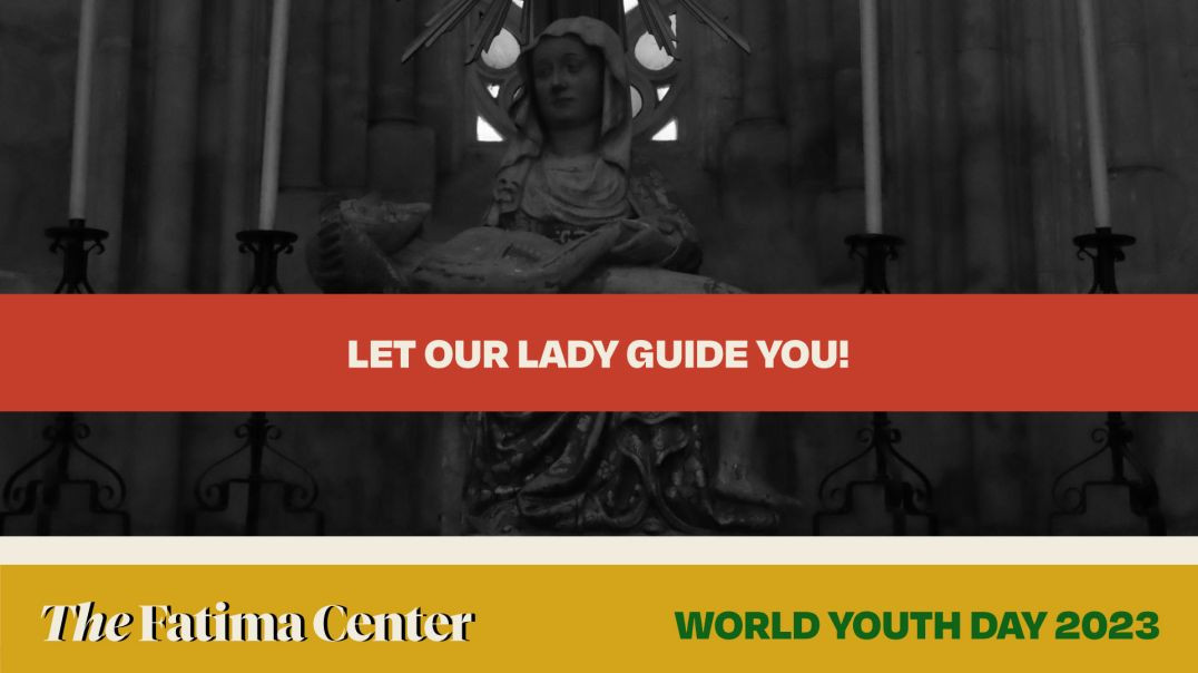 ⁣How Our Lady continues to guide us | WYD 2023