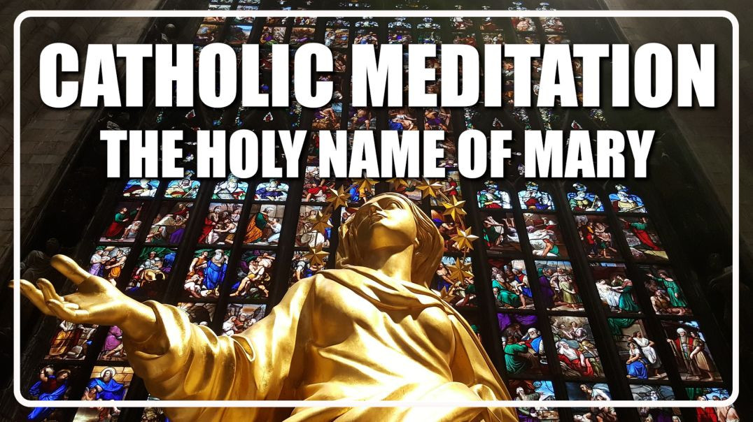 ⁣Guided Catholic Meditation On The Holy Name of Mary