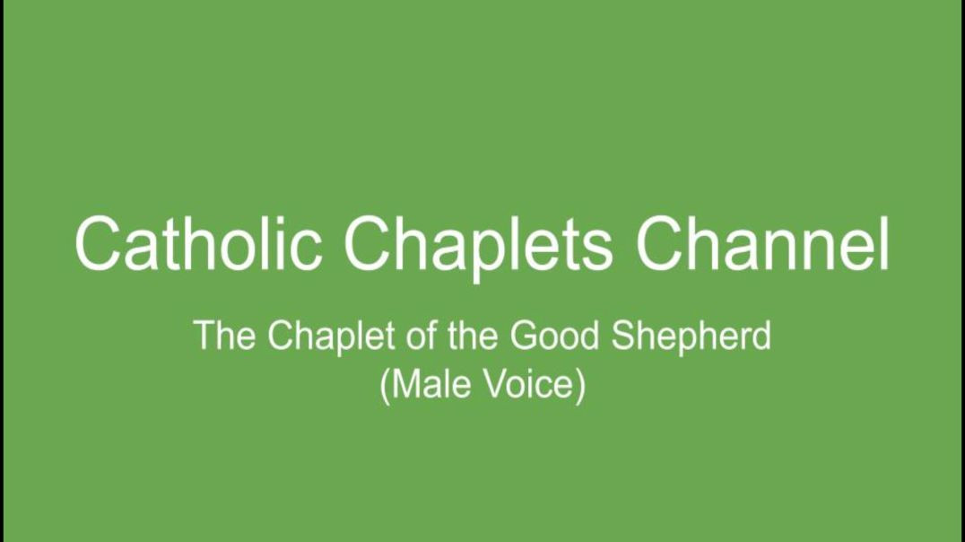 ⁣Chaplet of the Good Shepherd (Male Voice)