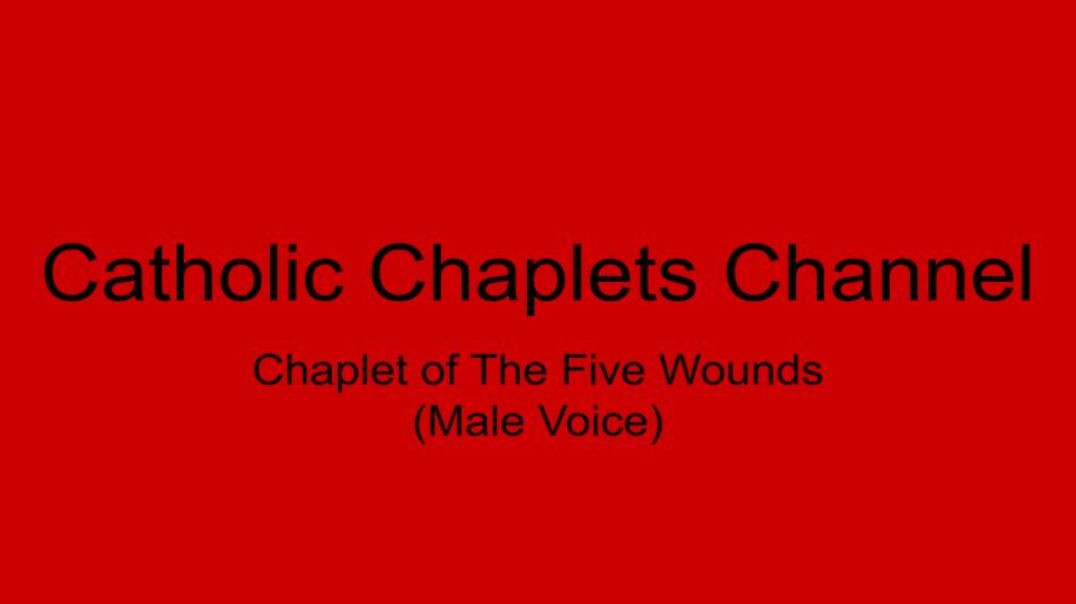 Chaplet of The Five Wounds (Male Voice)