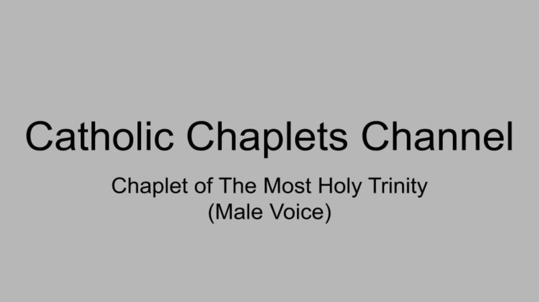 ⁣Chaplet of The Most Holy Trinity (Male Voice)