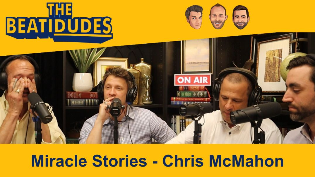 MIRACLE Stories You Gotta Hear | Chris McMahon, Aquinas Wealth Advisors | Episode #028