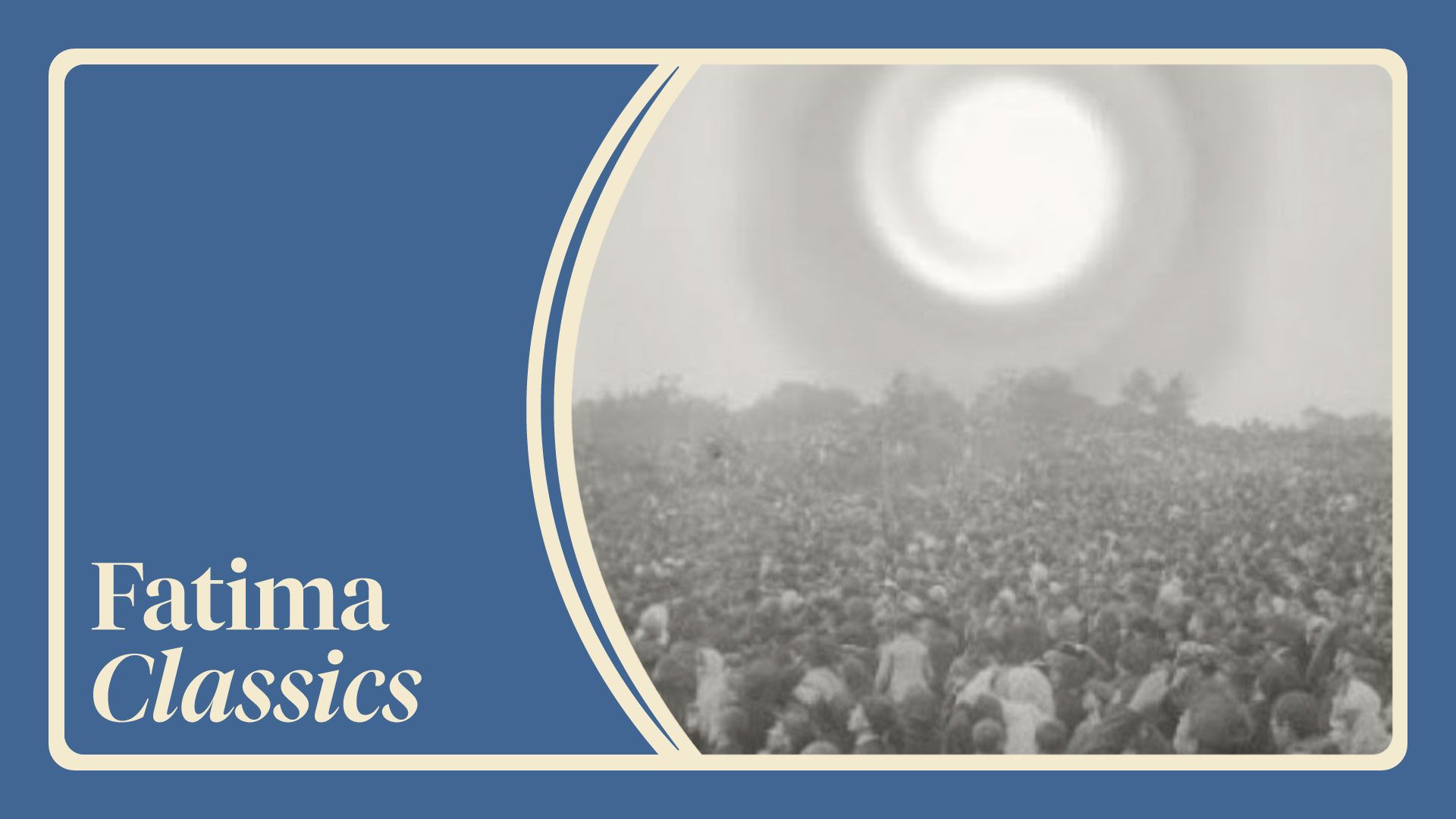 ⁣Final Fatima Apparition: October 13 | Fatima Classics