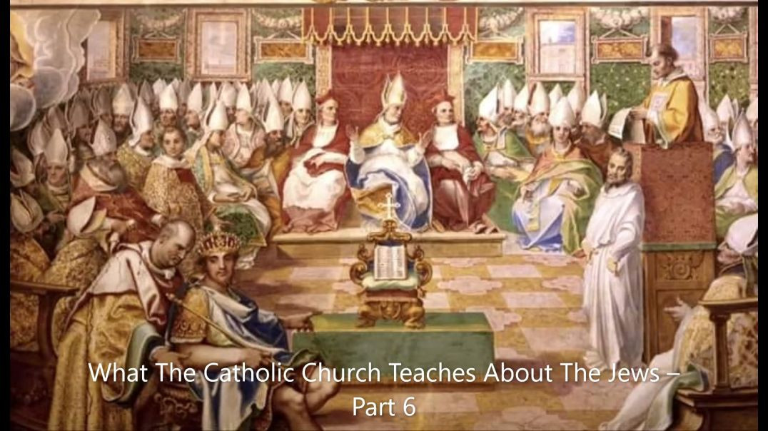 ⁣What The Catholic Church Teaches About The Jews – Part 6