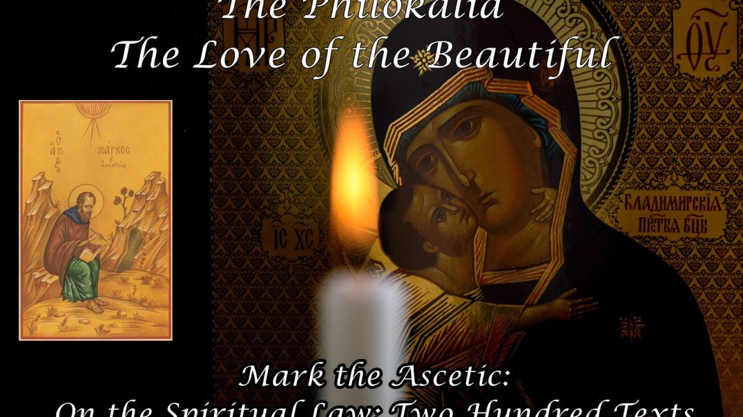 ⁣The Philokalia: Mark the Ascetic: On the Spiritual Law: Two Hundred Texts