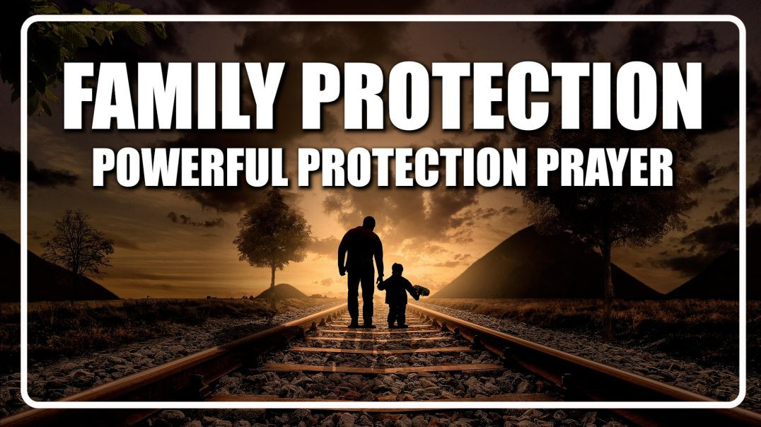 Family Protection | Spiritual Warfare Prayer