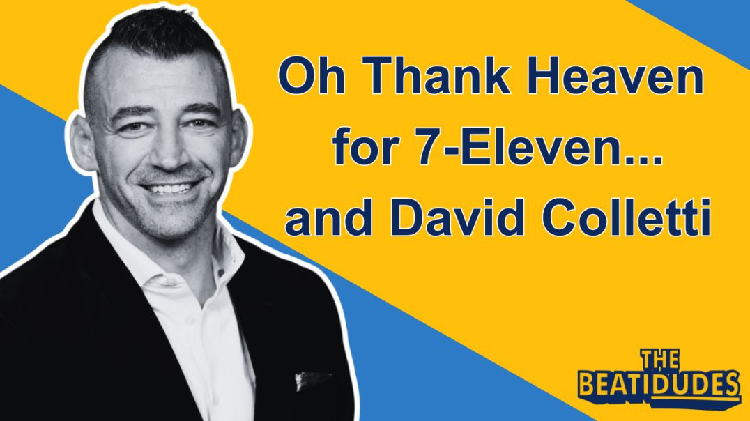 ⁣JESUS & SLURPEES | Oh Thank Heaven For 7-Eleven, and David Colletti | Episode #045