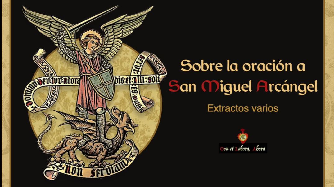 ✠ Sobre la oración de San Miguel [sobre la versión larga - S.S. León XIII]
