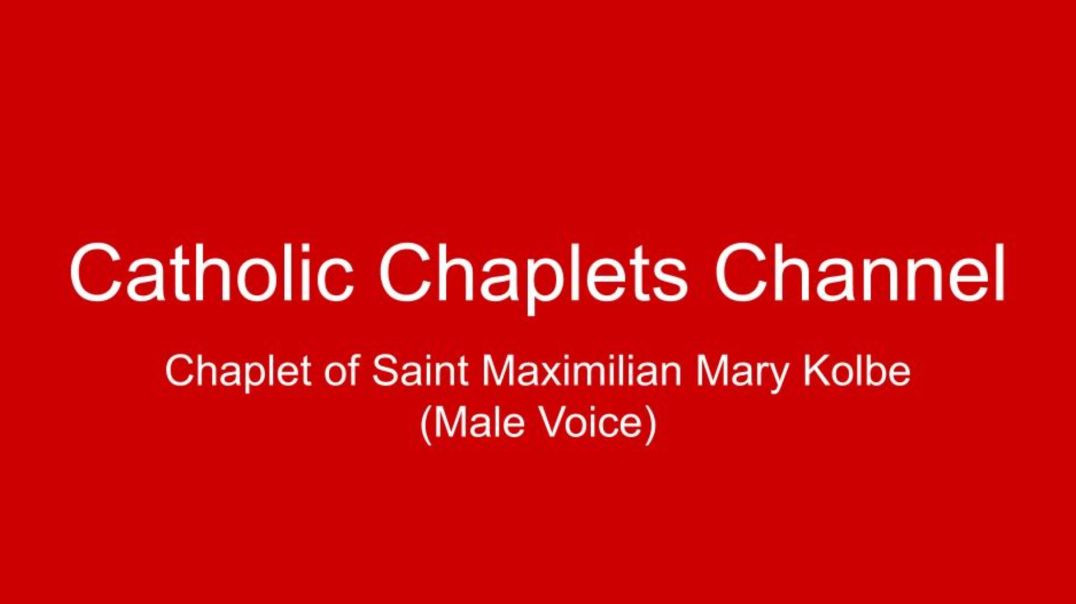 ⁣The Chaplet of Saint Maximilian Mary Kolbe (Male Voice)