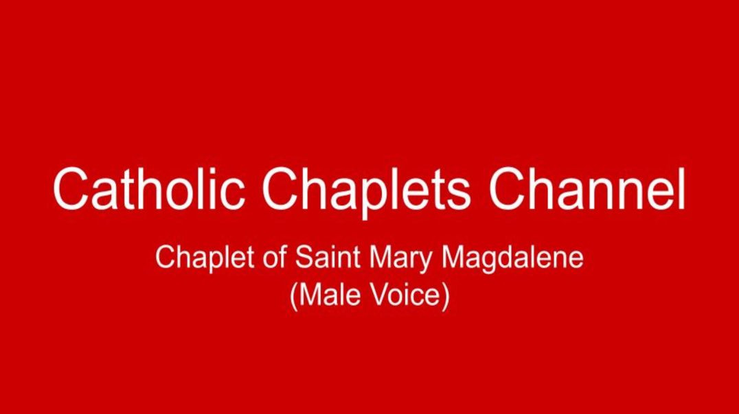 ⁣Chaplet of Saint Mary Magdalene (Male Voice)