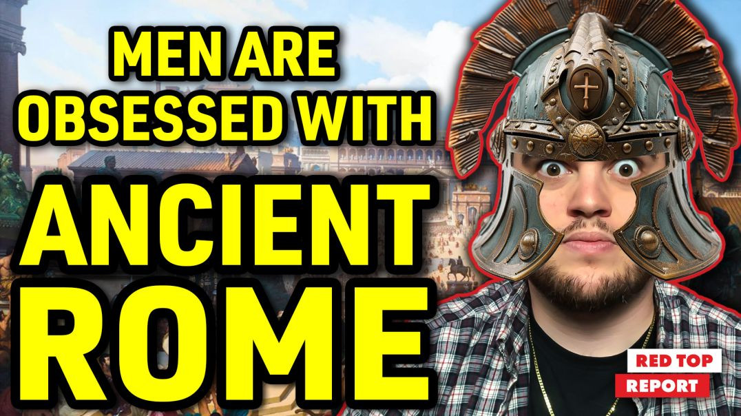 Why Are Men Fascinated With Ancient Rome? EXPLAINED