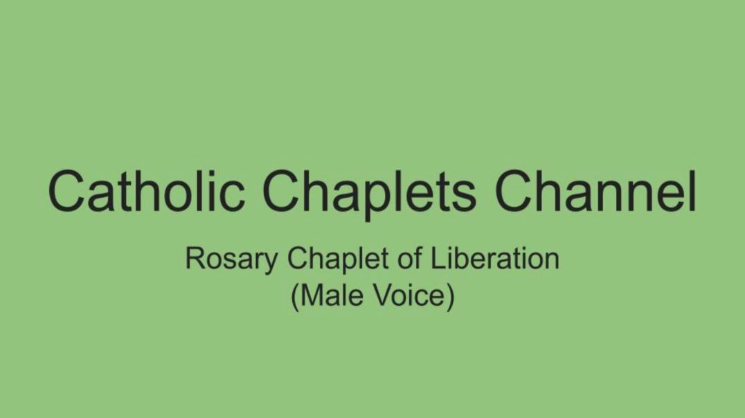 ⁣Rosary Chaplet of Liberation (Male Voice)