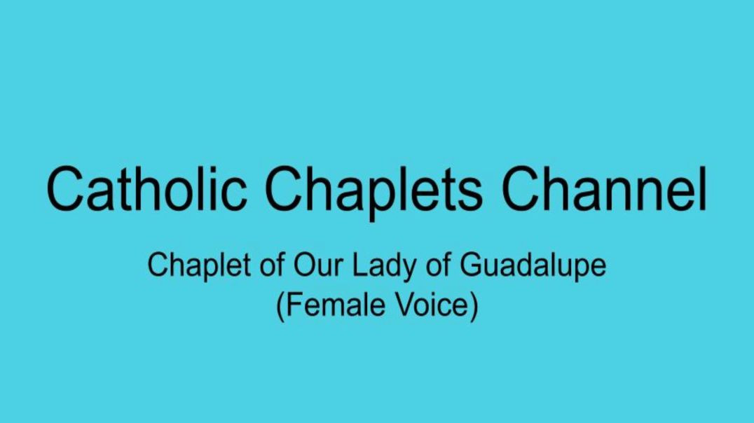 ⁣Chaplet of Our Lady Of Guadalupe (Female Voice)