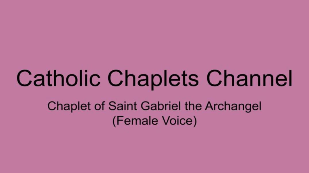 ⁣The Chaplet of Saint Gabriel the Archangel (Female Voice)