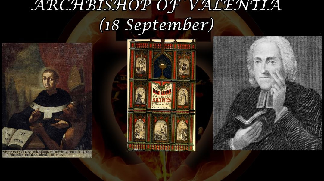 ⁣St. Thomas of Villanova, Archbishop of Valentia (18 September): Butler's Lives of the Saints